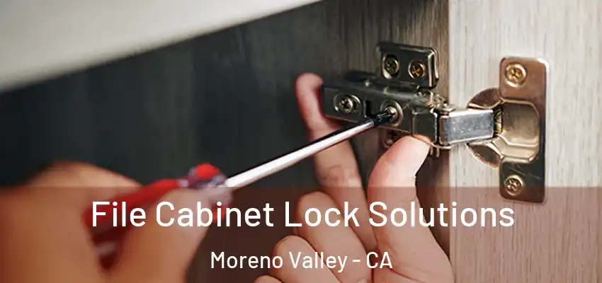  File Cabinet Lock Solutions Moreno Valley - CA