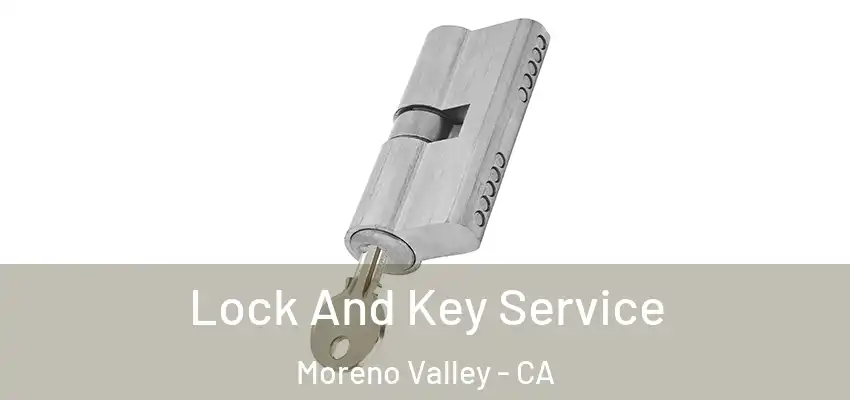  Lock And Key Service Moreno Valley - CA