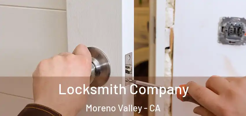  Locksmith Company Moreno Valley - CA