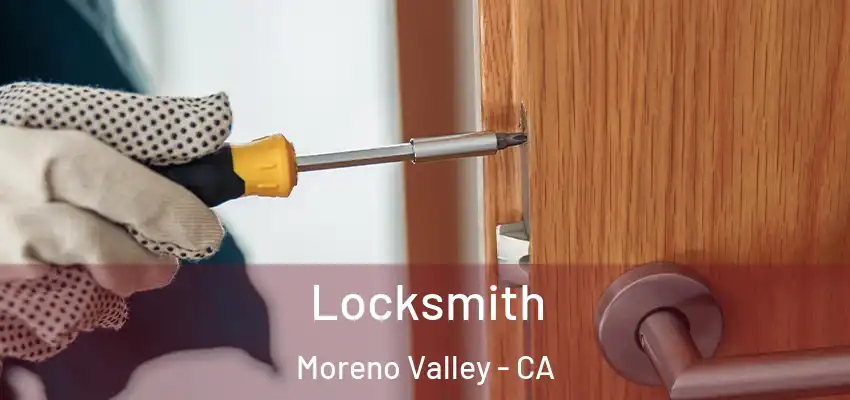  Locksmith Moreno Valley - CA