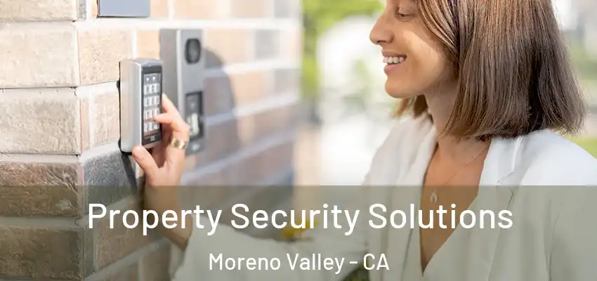  Property Security Solutions Moreno Valley - CA