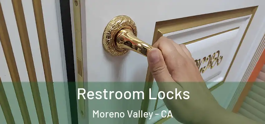  Restroom Locks Moreno Valley - CA